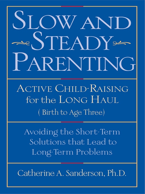 Title details for Slow and Steady Parenting by Catherine Sanderson - Available
